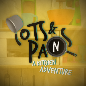 Pots and Pans: A Kitchen Adventure