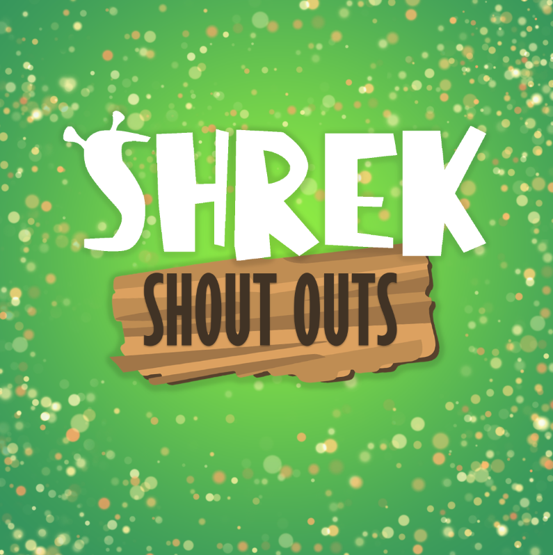 Shrek Shout Outs