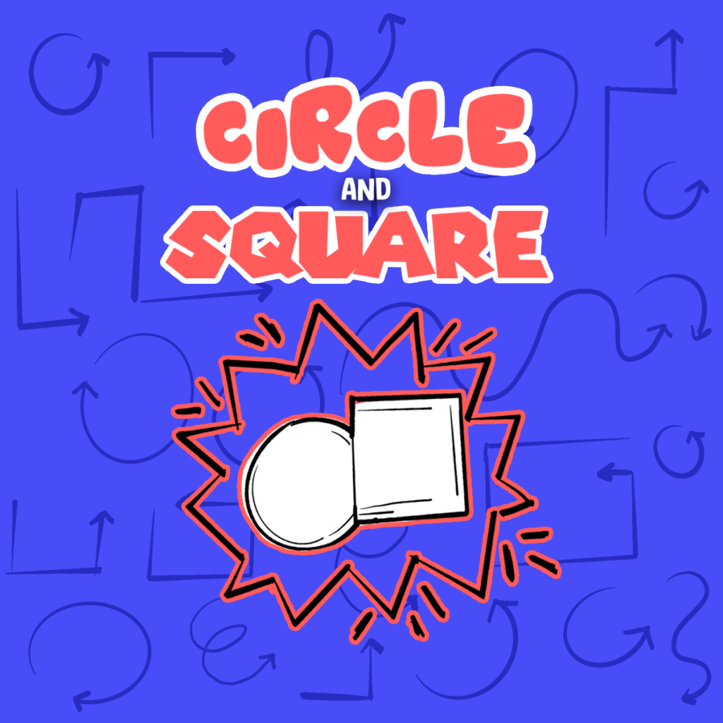 Circle and Square